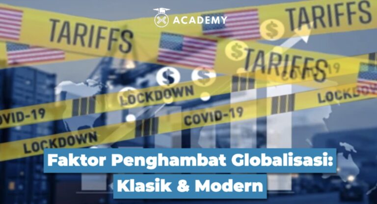 Faktor Penghambat Globalisasi: Klasik & Modern