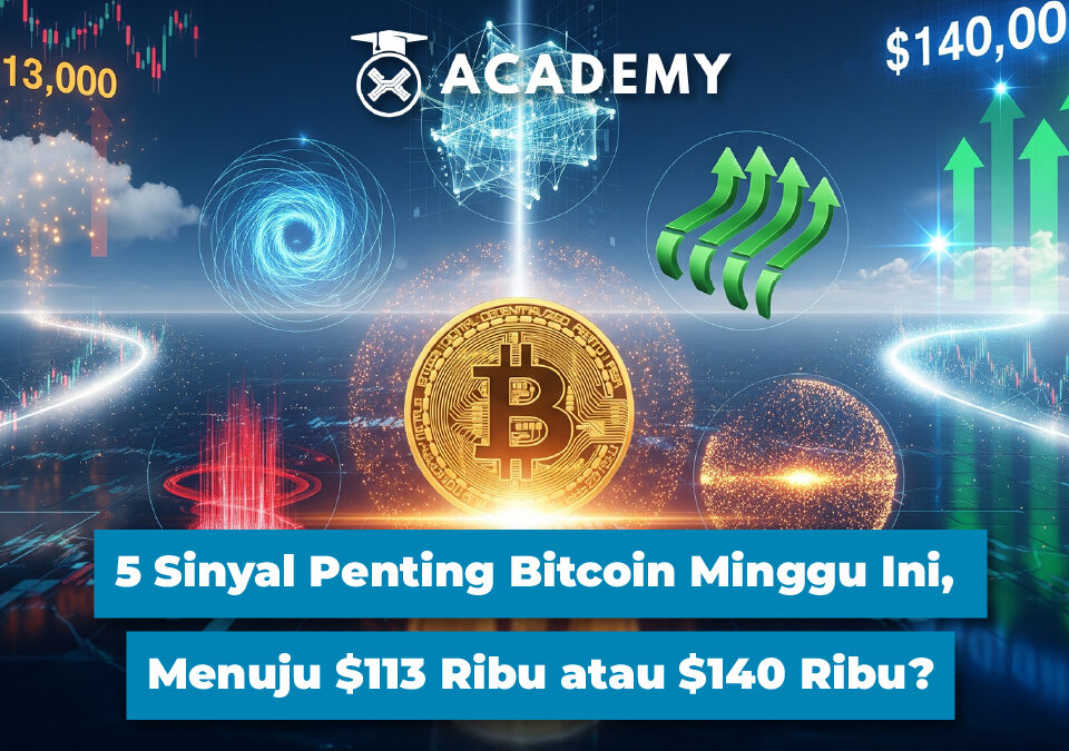 5 Sinyal Penting Bitcoin Minggu Ini, Menuju $113 Ribu atau $140 Ribu?