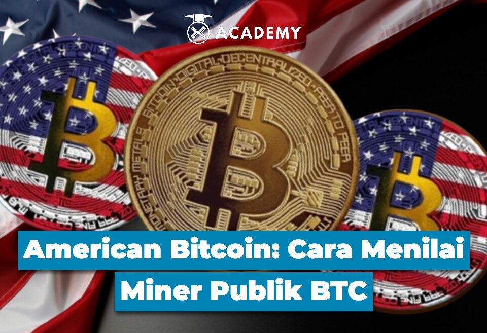 American Bitcoin Cara Menilai Miner Publik BTC