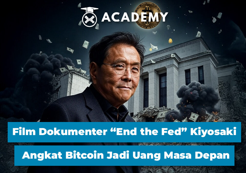 Film Dokumenter “End the Fed” Kiyosaki Angkat Bitcoin Jadi Uang Masa Depan