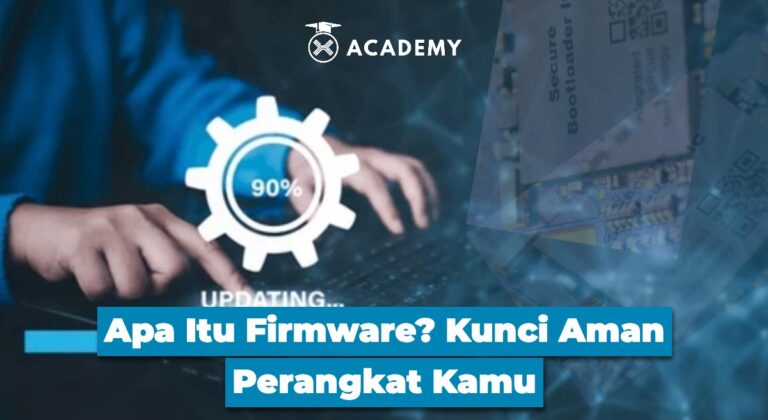 Apa Itu Firmware? Kunci Aman Perangkat Kamu