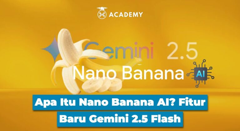 Apa Itu Nano Banana AI? Fitur Baru Gemini 2.5 Flash