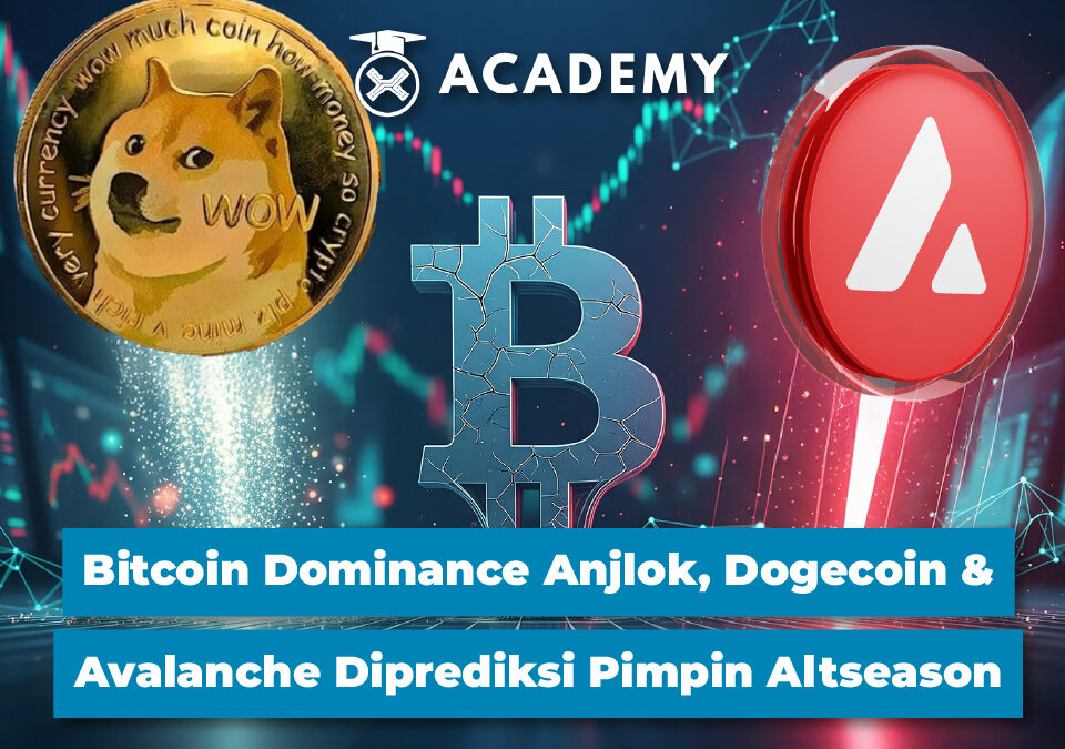 Bitcoin Dominance Anjlok, Dogecoin & Avalanche Diprediksi Pimpin Altseason