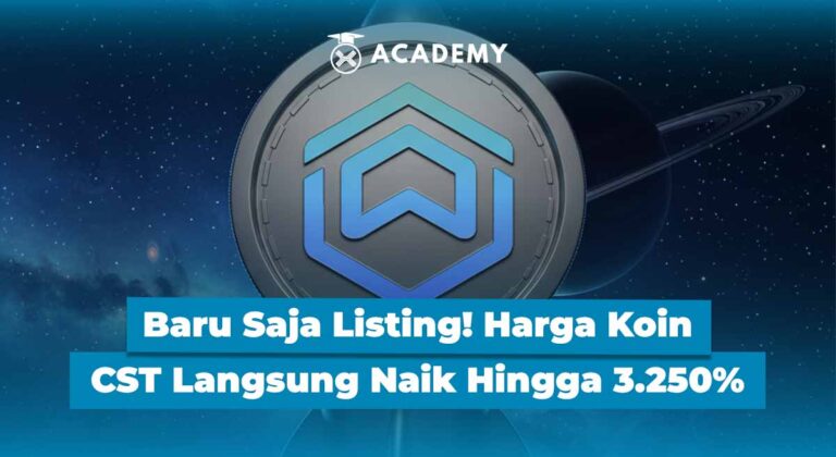Baru Saja Listing! Harga Koin Lokal CST Langsung “to the Moon” Hingga 3.250%