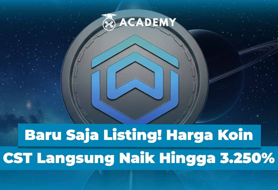 Baru Saja Listing! Harga Koin Lokal CST Langsung “to the Moon” Hingga 4.250%