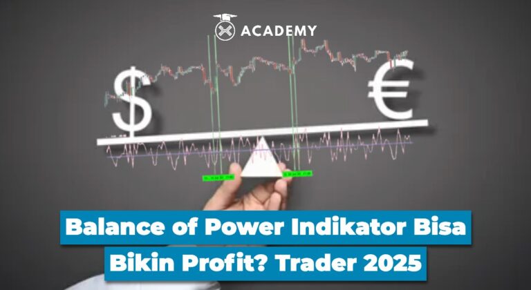 Balance of Power Indikator Bisa Bikin Profit? Trader 2025