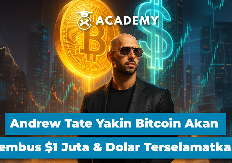Andrew Tate Yakin Bitcoin Akan Tembus $1 Juta & Dolar Terselamatkan!