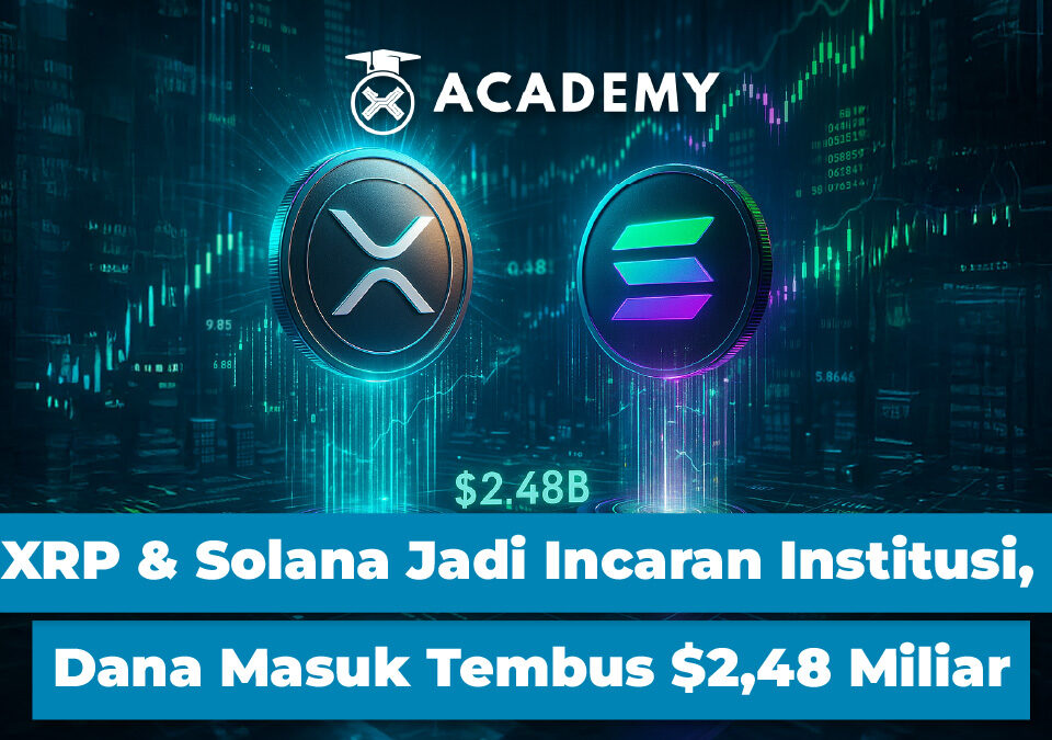 XRP & Solana Jadi Incaran Institusi, Dana Masuk Tembus $2,48 Miliar