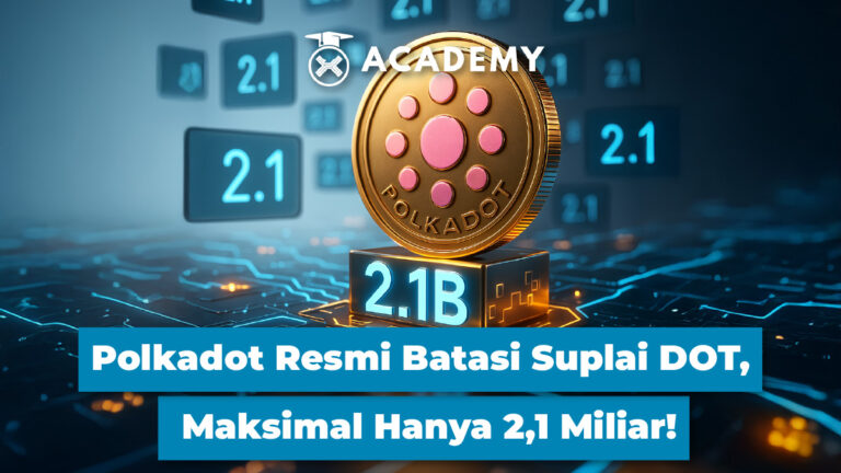 Polkadot Resmi Batasi Suplai DOT, Maksimal Hanya 2,1 Miliar!