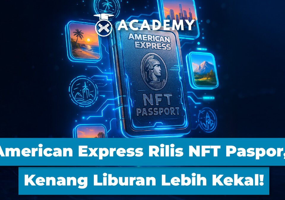 American Express Rilis NFT Paspor di Jaringan Ethereum, Kenang Liburan Lebih Kekal!