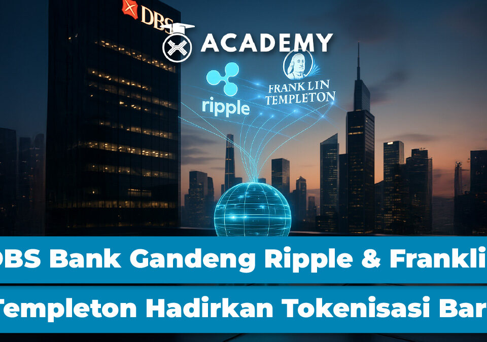 DBS Bank Gandeng Ripple & Franklin Templeton Hadirkan Tokenisasi Baru