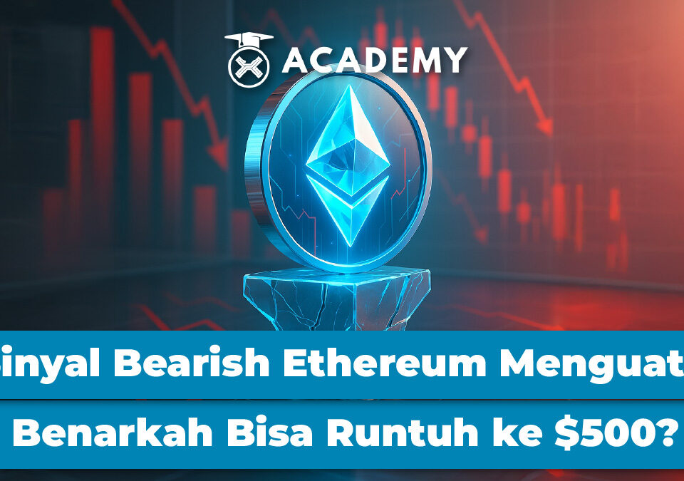 Sinyal Bearish Ethereum Menguat, Benarkah Bisa Runtuh ke $500?
