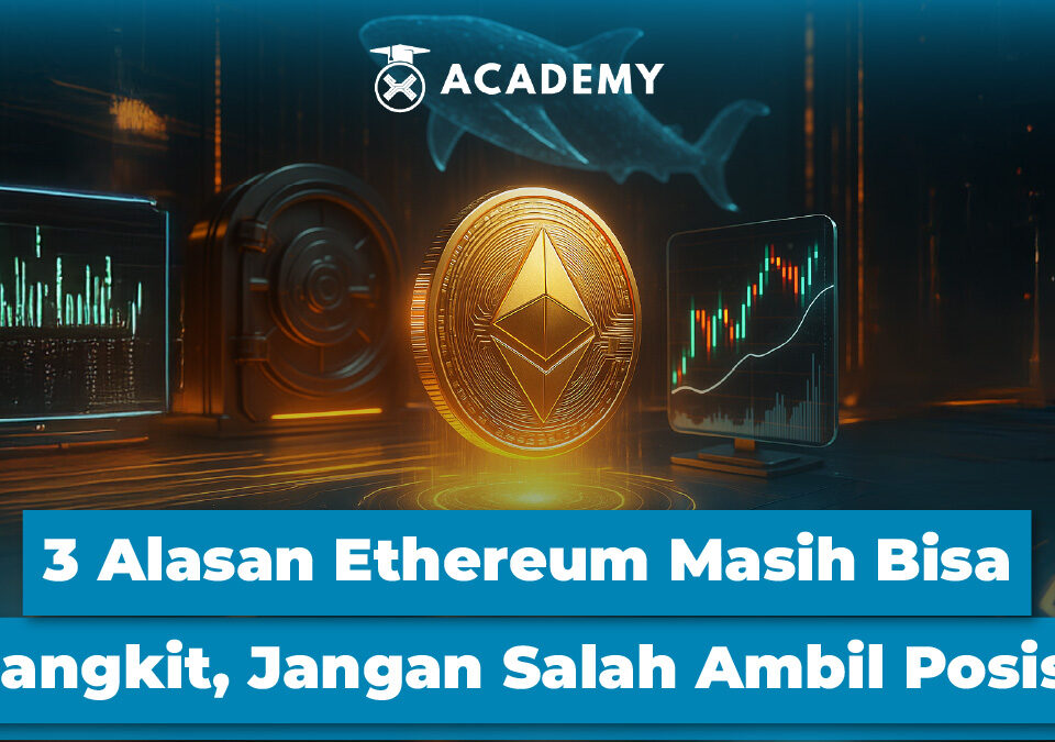 3 Bukti Bull Run Ethereum Belum Kelar, Jangan Salah Ambil Posisi!
