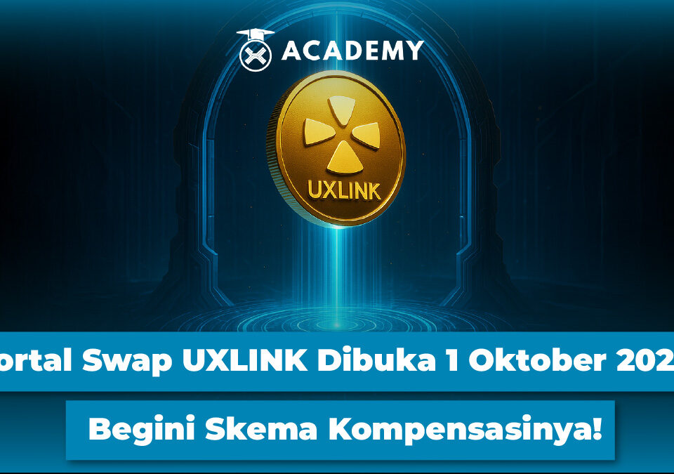 Portal Swap UXLINK Dibuka Besok 1 Oktober 2025, Begini Skema Kompensasinya!