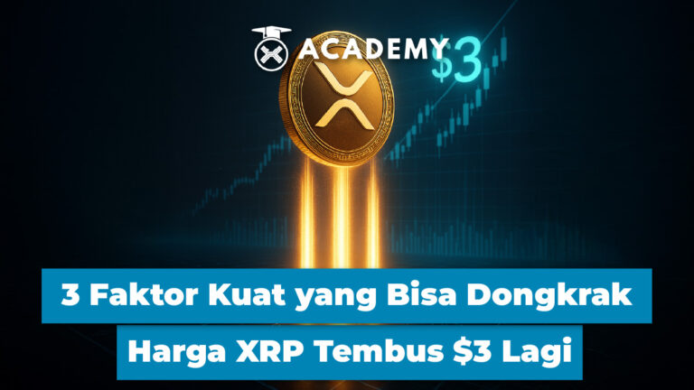 3 Faktor Kuat yang Bisa Dongkrak Harga XRP Tembus $3 Lagi
