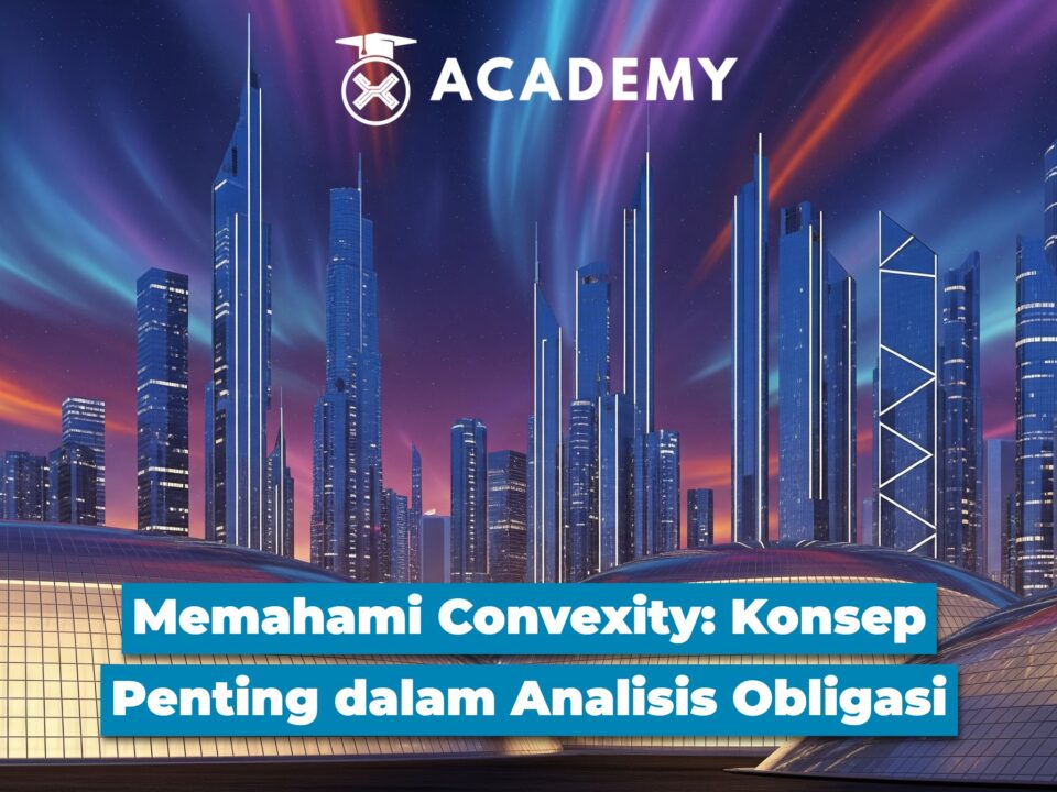 Convexity Obligasi: Definisi, Cara Kerja, dan Fungsinya