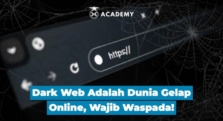 Dark Web Adalah Dunia Gelap Online, Wajib Waspada!