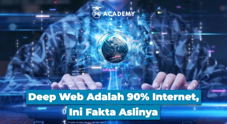 Deep Web Adalah 90% Internet, Ini Fakta Aslinya
