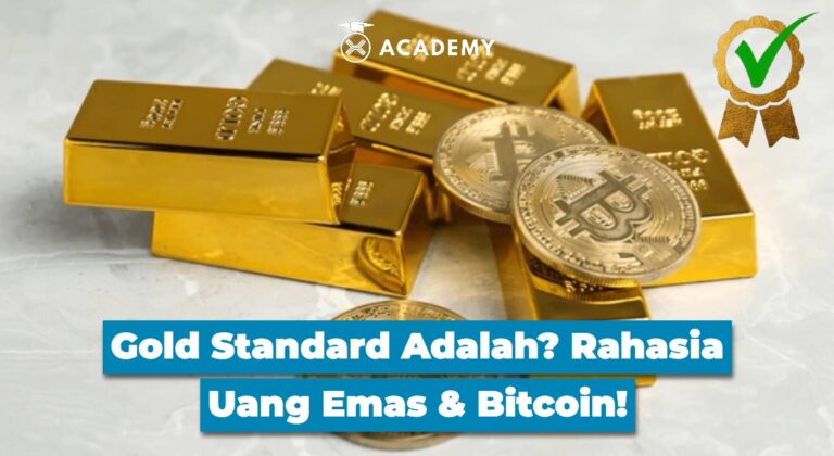 Gold Standard Adalah? Rahasia Uang Emas & Bitcoin!