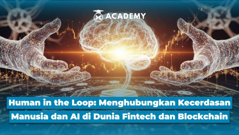 Human in the Loop: Menghubungkan Kecerdasan Manusia dan AI di Dunia Fintech & Blockchain