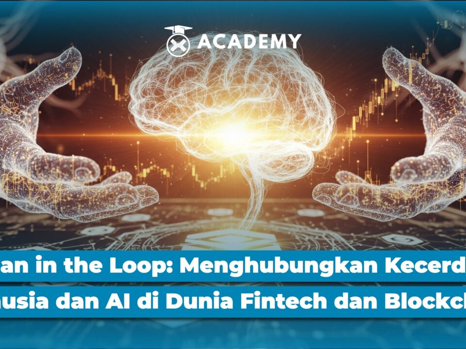 Human in the Loop: Menghubungkan Kecerdasan Manusia dan AI di Dunia Fintech & Blockchain