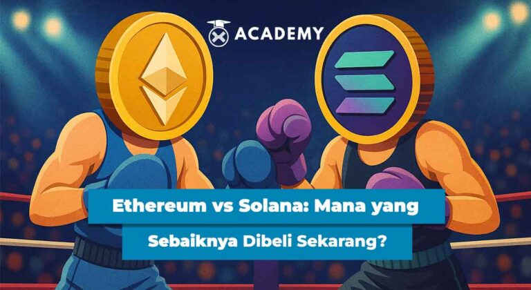Ethereum vs Solana: Mana yang Sebaiknya Dibeli Sekarang?