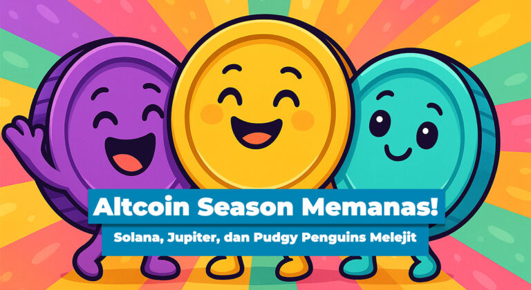 Altcoin Season Memanas! Solana, Jupiter, dan Pudgy Penguins Melejit