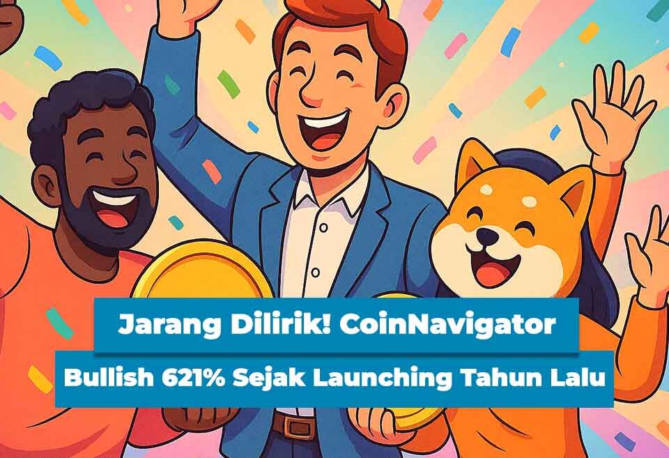 Jarang Dilirik! CoinNavigator Bullish 621% Sejak Launching Tahun Lalu