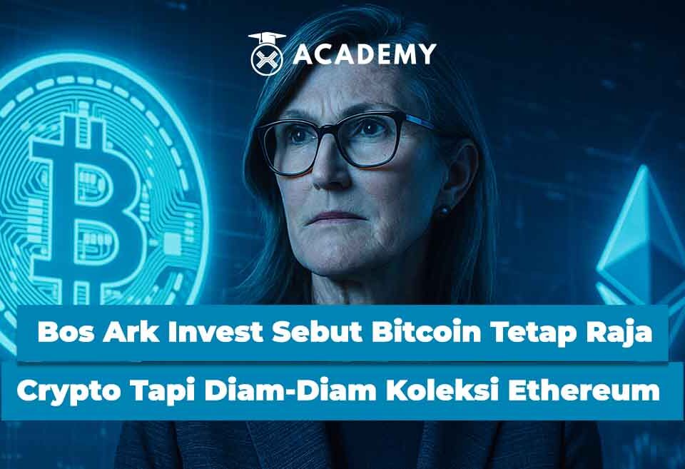 Bos Ark Invest Sebut Bitcoin Tetap Raja Crypto Tapi Diam-Diam Koleksi Ethereum