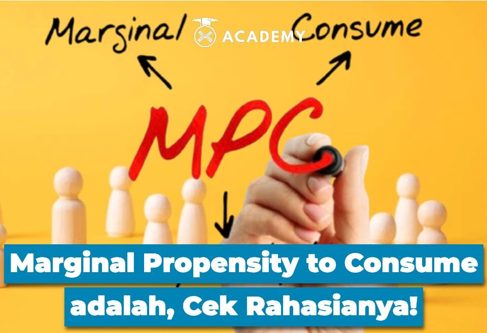 Marginal Propensity to Consume adalah, Cek Rahasianya!