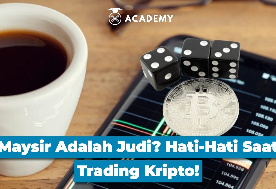 Maysir Adalah Judi? Hati Hati Saat Trading Kripto!