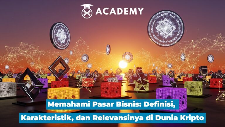 Memahami Pasar Bisnis: Definisi, Karakteristik, dan Relevansinya di Dunia Kripto