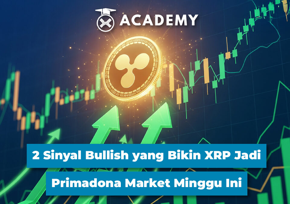2 Sinyal Bullish yang Bikin XRP Jadi Primadona Market Minggu Ini