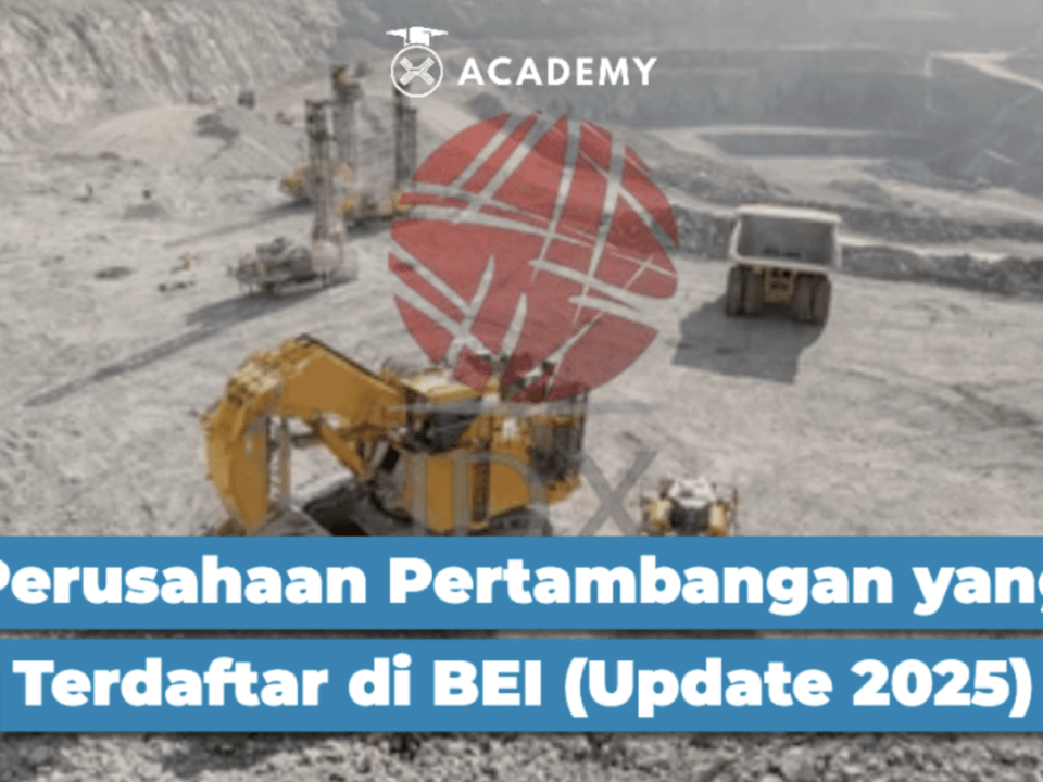 Perusahaan Pertambangan yang Terdaftar di BEI (Update 2025)
