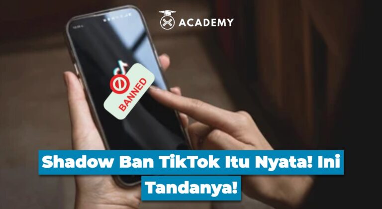 Shadow Ban TikTok Itu Nyata! Ini Tandanya!