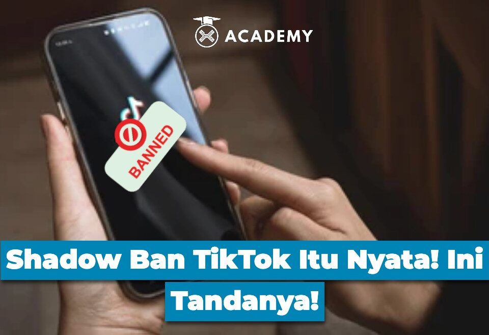 Shadow Ban TikTok Itu Nyata! Ini Tandanya!
