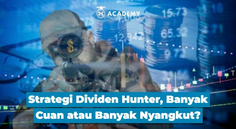 Strategi Dividen Hunter, Banyak Cuan atau Banyak Nyangkut?