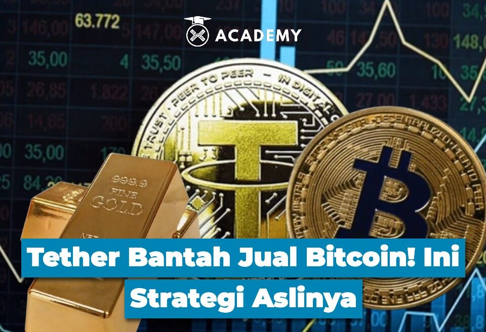 Tether Bantah Jual Bitcoin! Ini Strategi Aslinya
