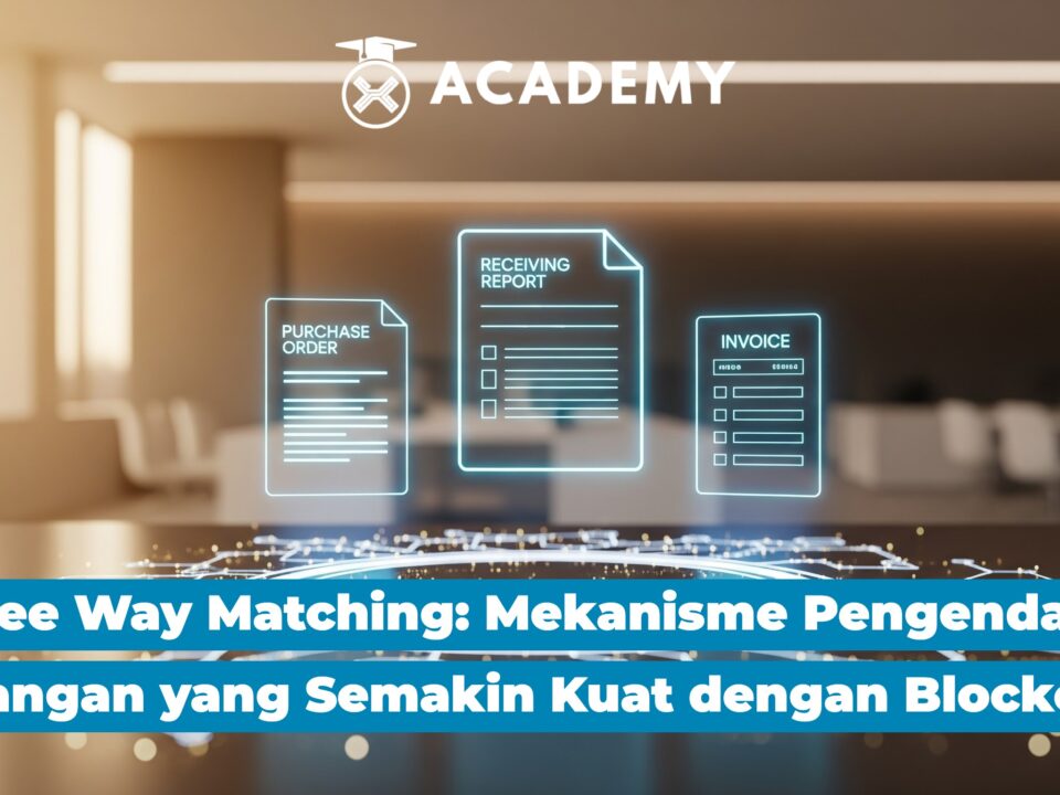 Three Way Matching: Efisiensi Keuangan dengan Blockchain