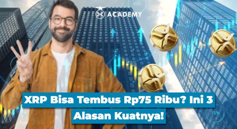 XRP Bisa Tembus Rp75 Ribu? Ini 3 Alasan Kuatnya!