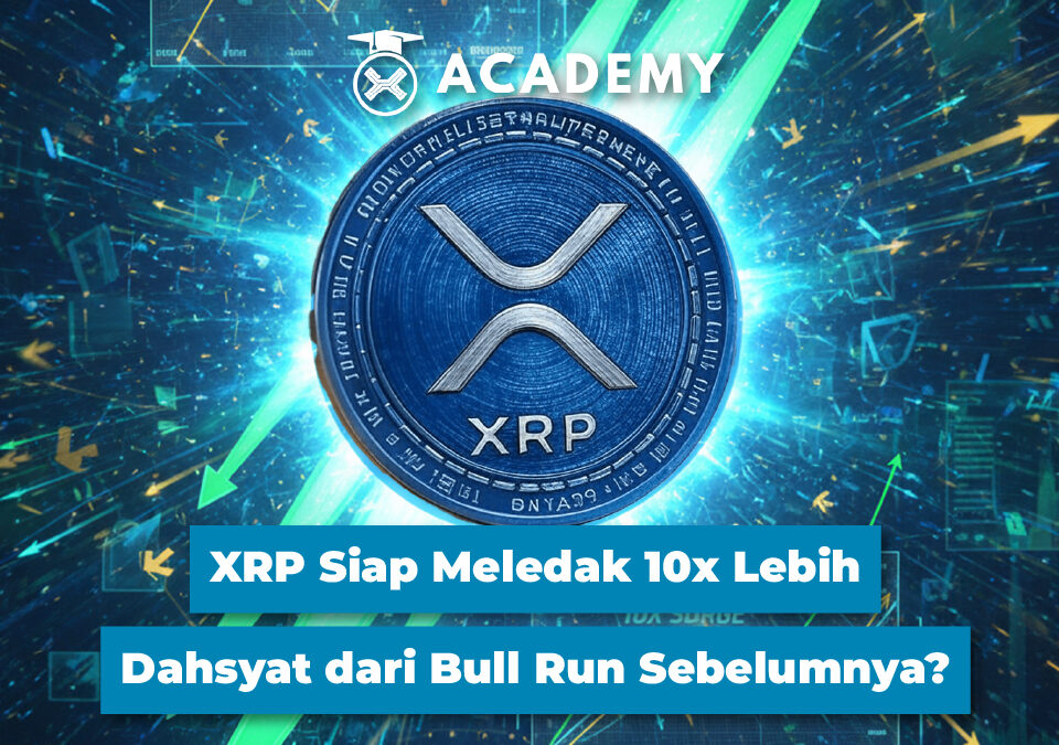 XRP Siap Meledak 10x Lebih Dahsyat dari Bull Run Sebelumnya?