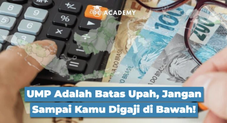 UMP Adalah Batas Upah, Jangan Sampai Kamu Digaji di Bawah!