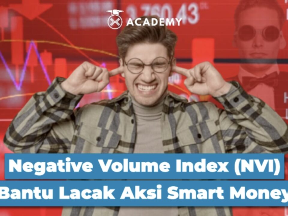 Negative Volume Index (NVI) Bantu Lacak Aksi Smart Money