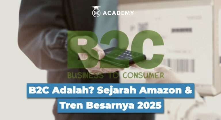 B2C Adalah? Sejarah Amazon & Tren Besarnya 2025