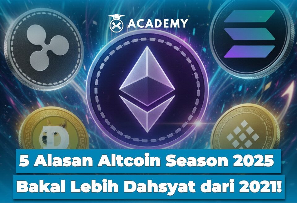 5 Alasan Altcoin Season 2025 Bakal Lebih Dahsyat dari 2021!