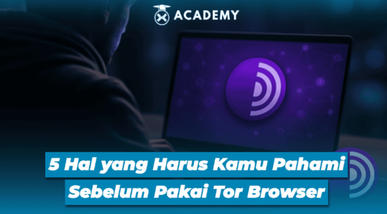 5 Hal yang Harus Kamu Pahami Sebelum Pakai Tor Browser