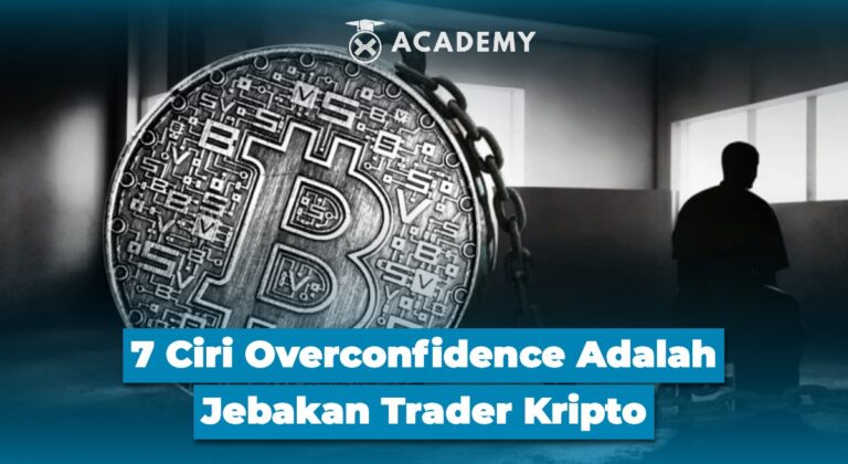 7 Ciri Overconfidence Adalah Jebakan Trader Kripto