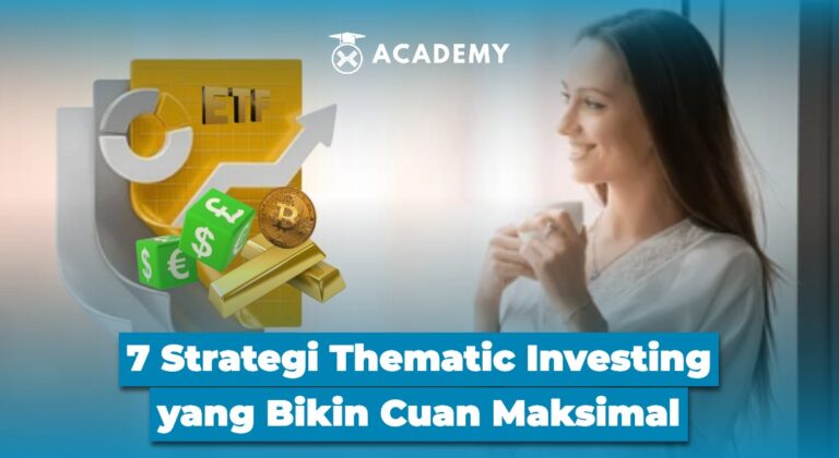 7 Strategi Thematic Investing yang Bikin Cuan Maksimal