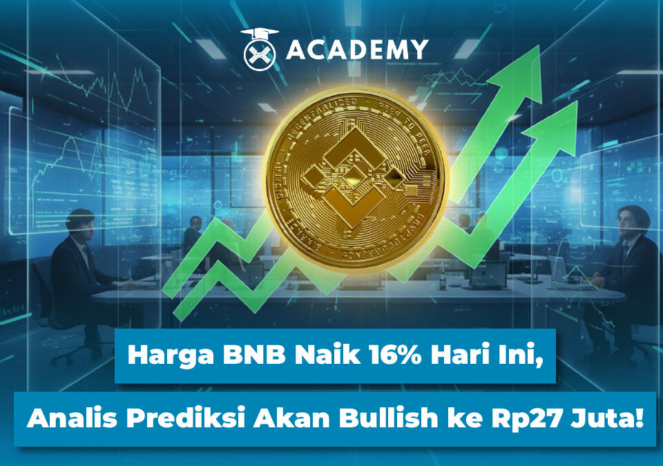 Harga BNB Naik 16% Hari Ini, Analis Prediksi Akan Bullish ke Rp27 Juta