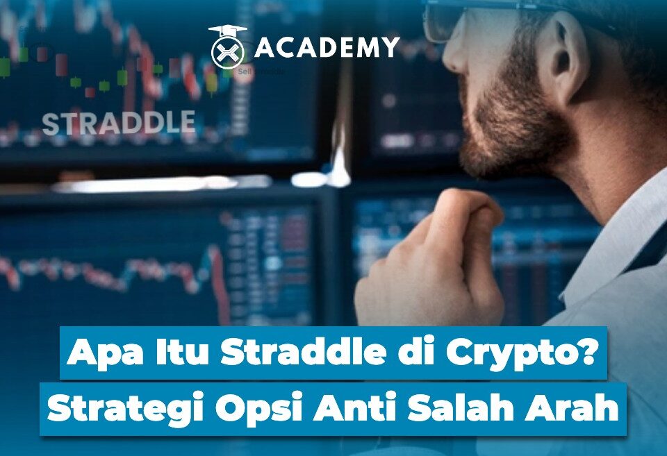 Apa Itu Straddle di Crypto? Strategi Opsi Anti Salah Arah
